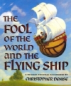 The fool of the world and the flying ship : a Russian tale from The skazki of polevoi