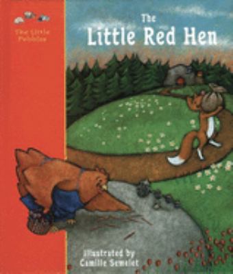 The little red hen : a classic fairy tale