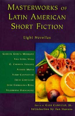 Masterworks of Latin American short fiction : eight novellas