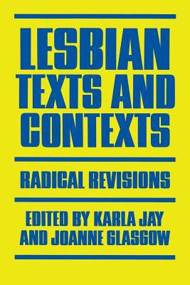 Lesbian texts and contexts : radical revisions