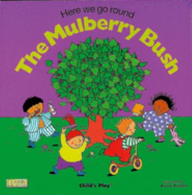 Here we go round the mulberry bush