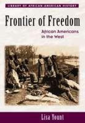 Frontiers of freedom : African Americans in the West