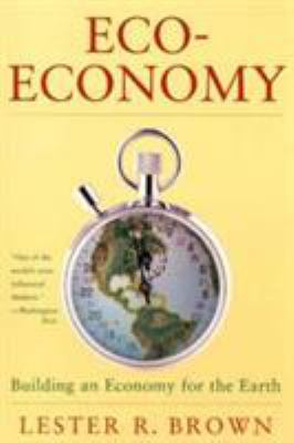 Eco-economy : building an economy for the earth
