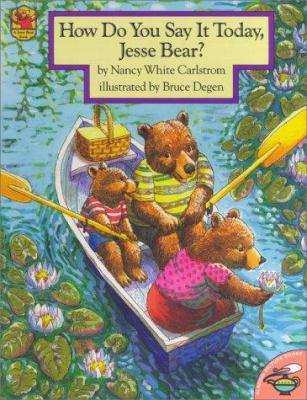 How do you say it today, Jesse Bear?