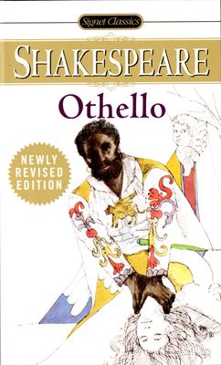 The tragedy of Othello, the Moor of Venice : with new and updated critical essays and a revised bibliography