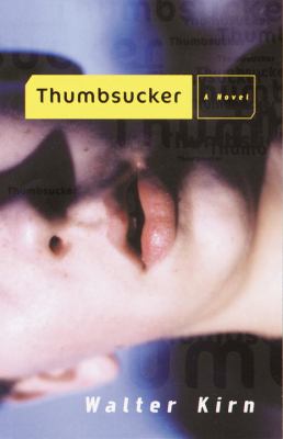 Thumbsucker : a novel