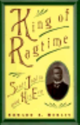King of ragtime : Scott Joplin and his era