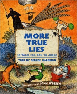 More true lies : 18 tales for you to judge