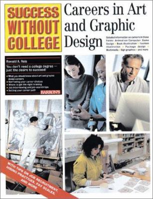 Success without college. Careers in art and graphic design /
