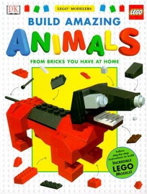 Build amazing animals : [from bricks you have at home]