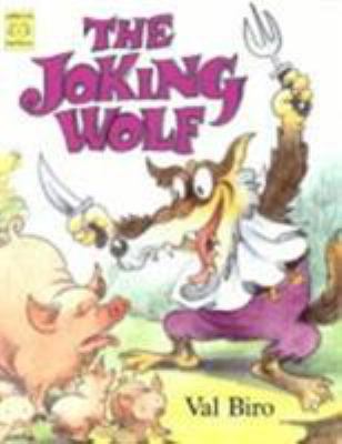 The joking wolf : a Hungarian folk-tale