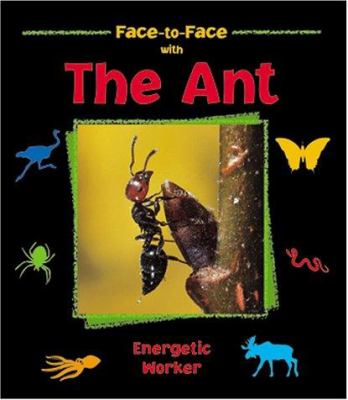The ant : energetic worker