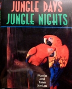 Jungle days, jungle nights