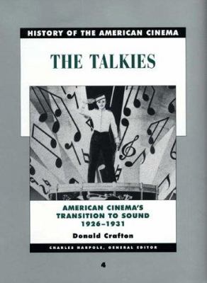 The talkies : American cinema's transition to sound, 1926-1931