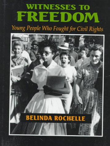 Witnesses to freedom : young people who fought for civil rights
