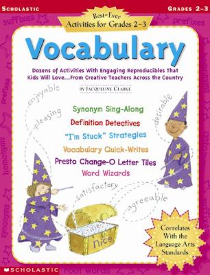 Vocabulary : dozens of activities with engaging reproducibles that kids will love -- from creative teachers across the country