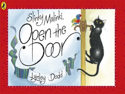 Slinky Malinki, open the door