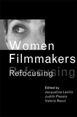 Women filmmakers : refocusing