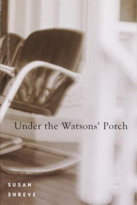 Under the Watson's porch