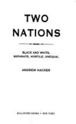 Two nations : black and white, separate, hostile, unequal