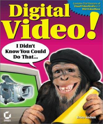 Digital video! : I didn't know you could do that...