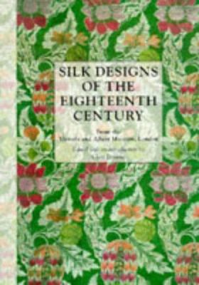 Silk designs of the eighteenth century from the Victoria and Albert Museum, London