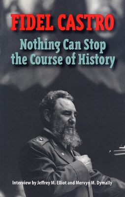 Fidel Castro : nothing can stop the course of history