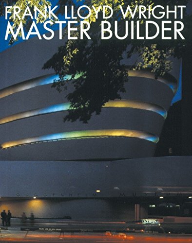 Frank Lloyd Wright : master builder