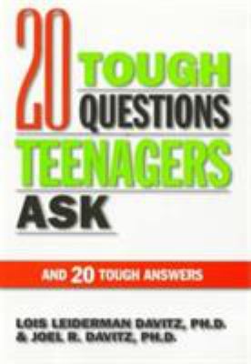 20 tough questions teenagers ask and 20 tough answers