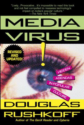 Media virus! : hidden agendas in popular culture