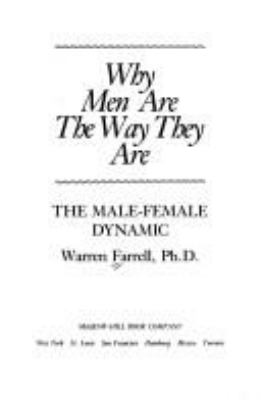 Why men are the way they are : the male-female dynamic