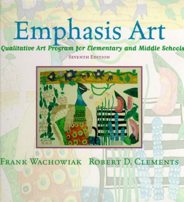 Emphasis art : a qualitative art program for elementary and middle schools