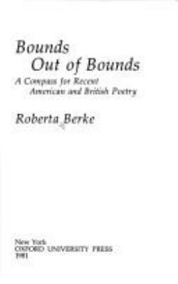 Bounds out of bounds : a compass for recent American and British poetry