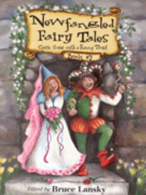 Newfangled fairy tales : book # 2