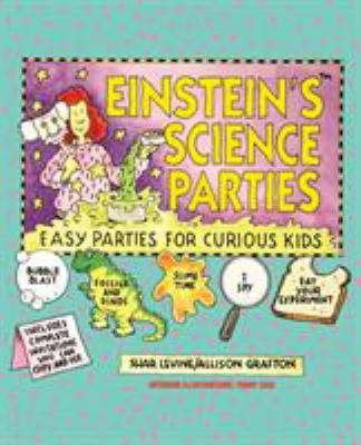 Einstein's science parties : easy parties for curious kids