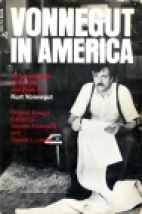 Vonnegut in America : an introduction to the life and work of Kurt Vonnegut