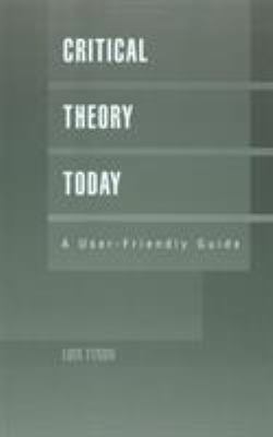 Critical theory today : a user-friendly guide