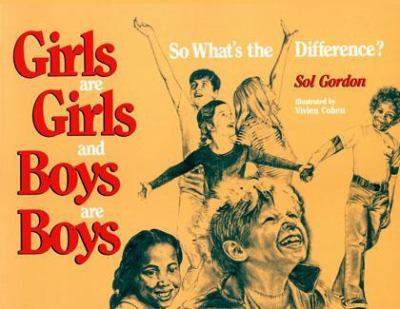 Girls are girls and boys are boys : so what's the difference?