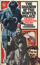 The shadow of the winter palace : the drift to revolution, 1825-1917