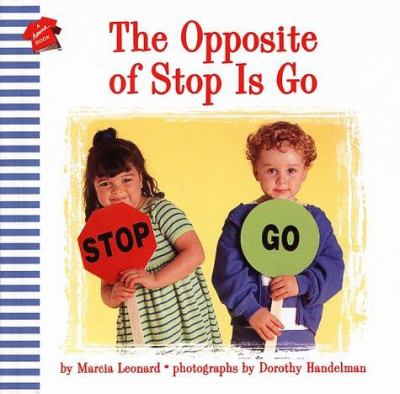 The opposite of stop is go