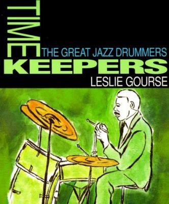 Timekeepers : the great jazz drummers