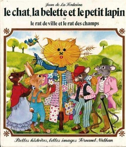 Le chat, la belette et le petit lapin et le rat de ville et le rat des champs : fables