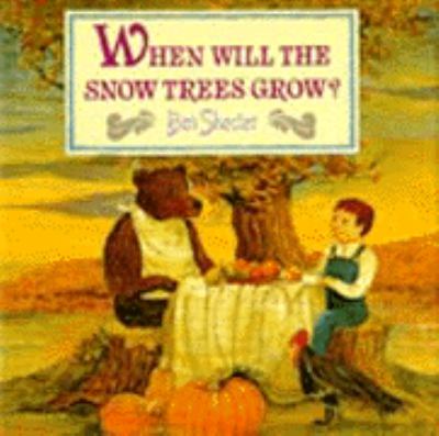 When will the snow trees grow?