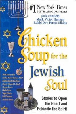 Chicken soup for the Jewish soul : stories to open the heart and rekindle the spirit