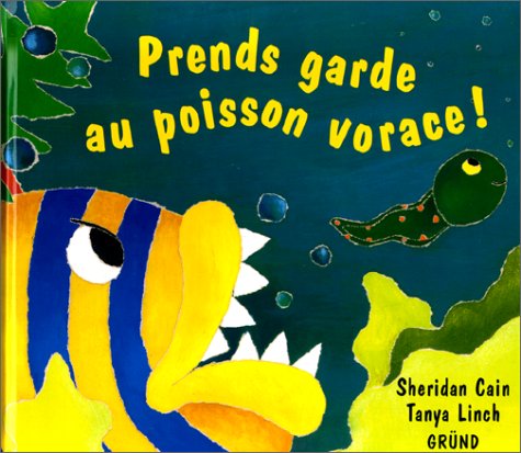 Prends garde au poisson vorace!