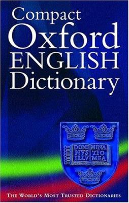 The compact Oxford English dictionary of current English