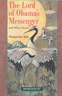 The Lord of Obamas's Messenger and other stories : a collection of tales from Japan