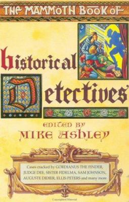The Mammoth book of historical detectives
