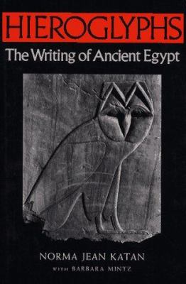 Hieroglyphs, the writing of ancient Egypt