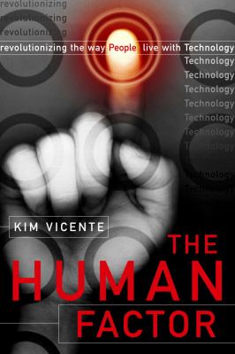 The human factor : revolutionizing the way people live with technology